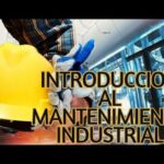 🔧 Introducción al Mantenimiento Industrial: ¡Domina las bases de esta disciplina imprescindible!
